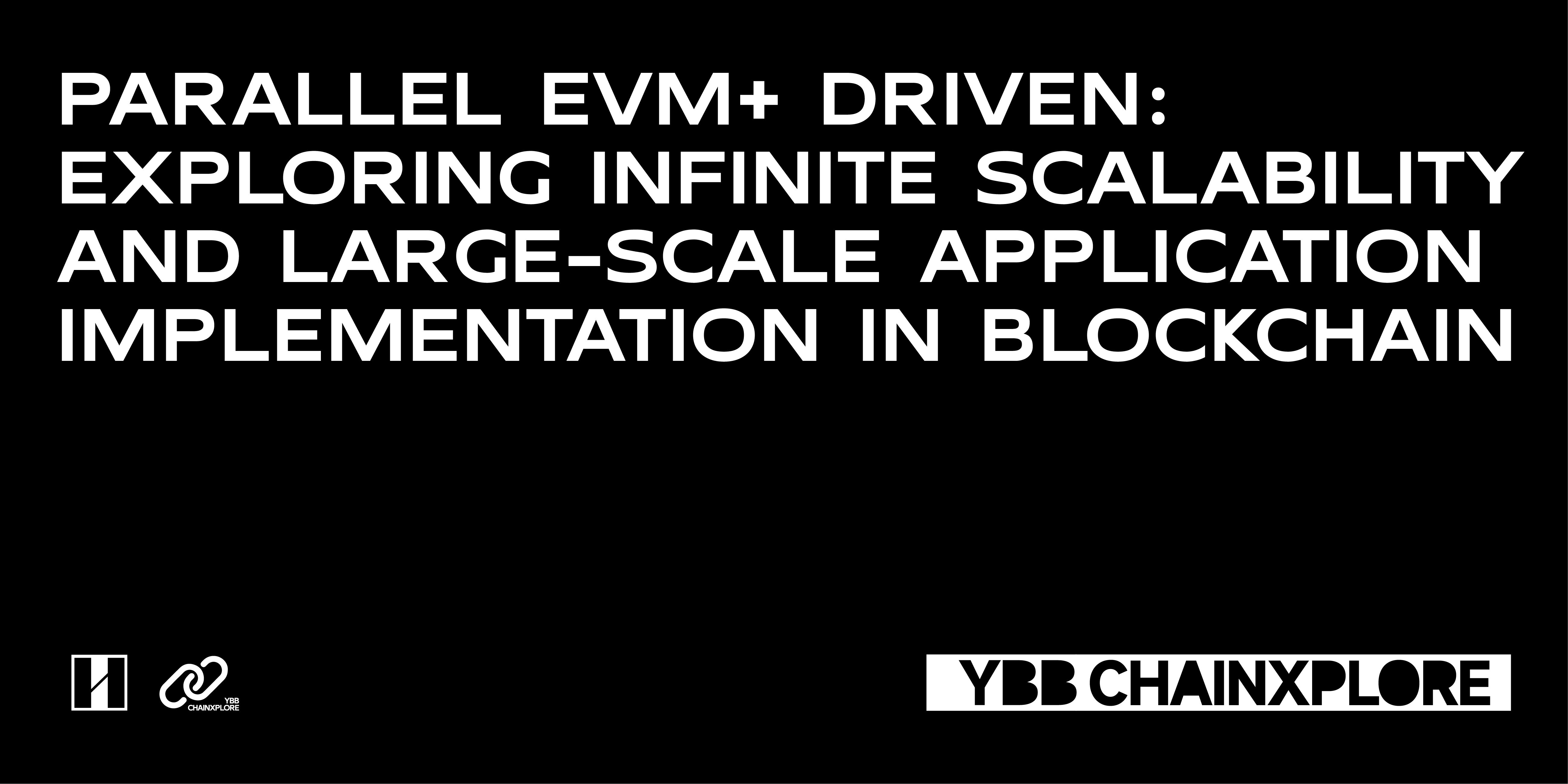 并行EVM 驱动：探索区块链无限可扩展性和规模应用实现